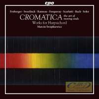 Cromatica - Works for Harpsichord: Bull; Froberger; Merula; Bach; ...